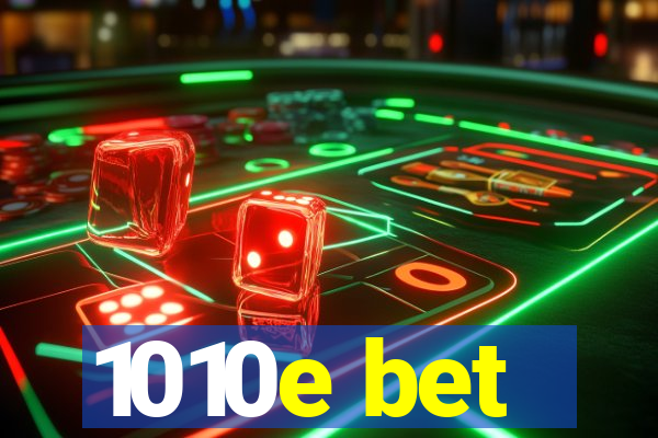 1010e bet